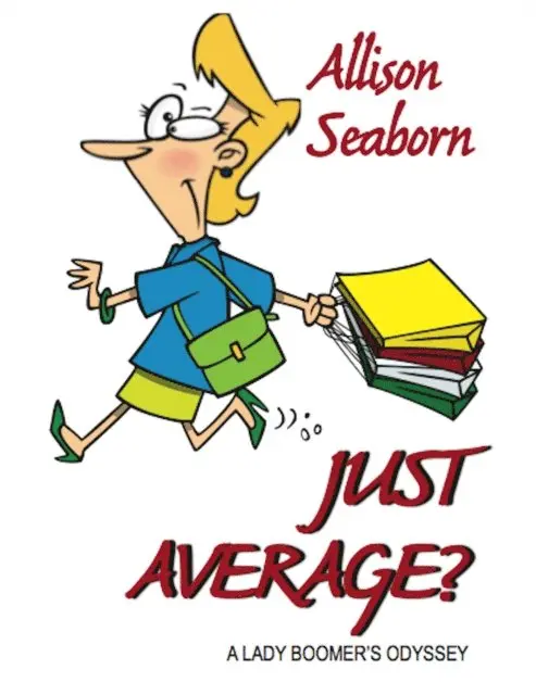 Allison Seaborn - Just Average?  A Lady Boomer's Odyssey, E-bok. Tillgänglighet: Lägg i varukorg