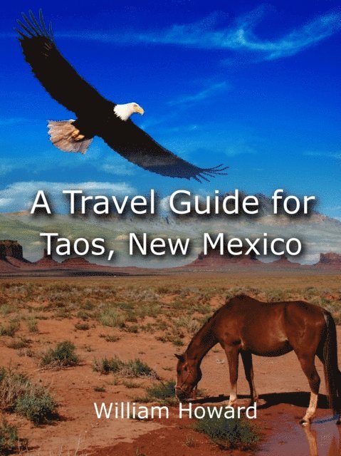 William Howard - Travel Guide to Taos, New Mexico, E-bok