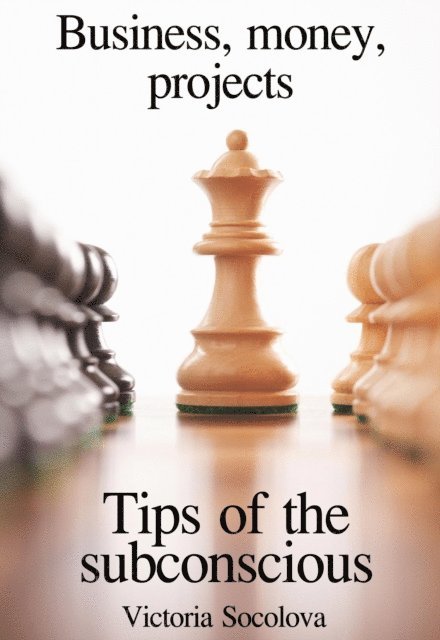 Victoria - Business, money, projects. Tips of the subconscious., E-bok