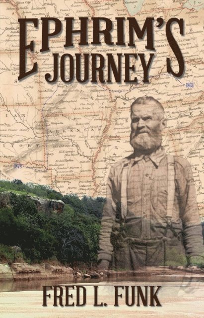 Fred L. Funk - Ephrim's Journey, E-bok