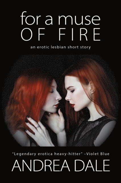 Andrea Dale - For a Muse of Fire, E-bok