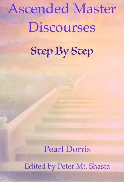 Peter Mt. Shasta - Step By Step: Ascended Master Discourses, E-bok. Tillgänglighet: Lägg i varukorg
