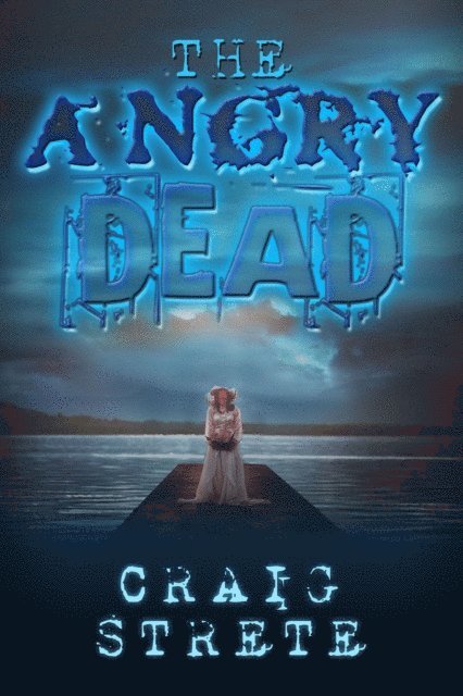 Craig Strete - Angry Dead, E-bok