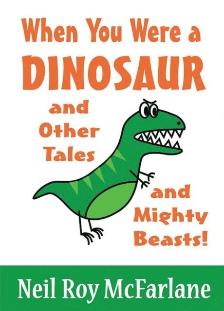 Neil McFarlane - When You Were a Dinosaur (and Other Tales and Mighty Beasts), E-bok. Tillgänglighet: Lägg i varukorg