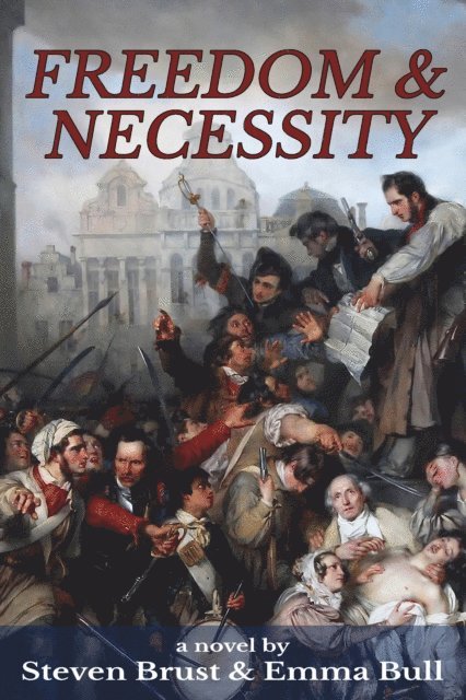 Emma Bull, Steven Brust - Freedom & Necessity, E-bok