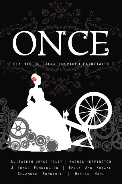 Elisabeth Grace Foley, Suzannah Rowntree - Once: Six Historically Inspired Fairytales, E-bok. Tillgänglighet: Lägg i varukorg
