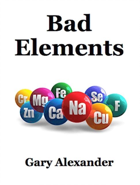 Gary Alexander - Bad Elements, E-bok