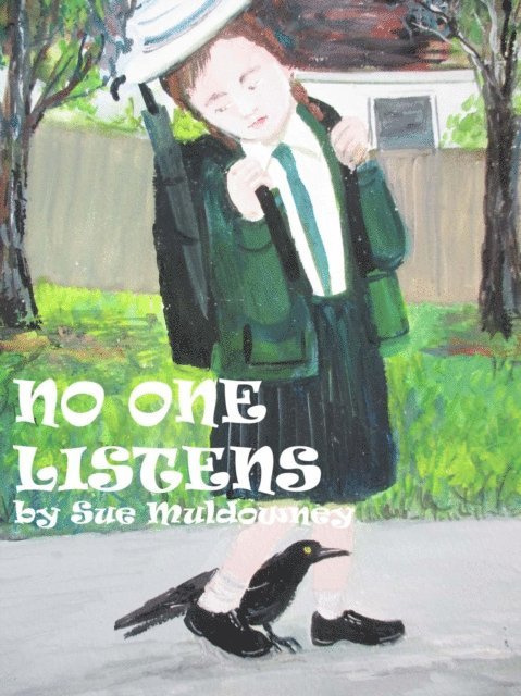 Sue Muldowney - No One Listens, E-bok