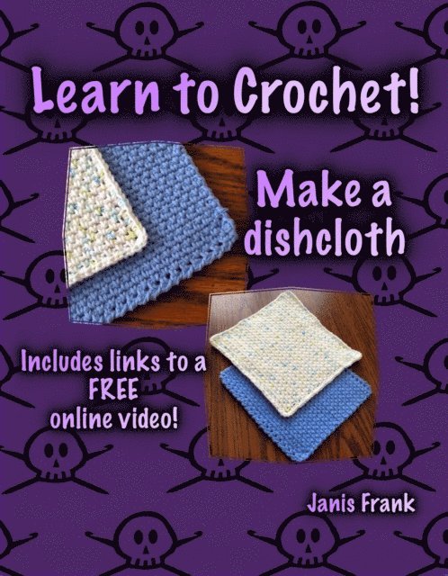 Janis Frank - Learn to Crochet: Make a Dishcloth, E-bok. Tillgänglighet: Lägg i varukorg