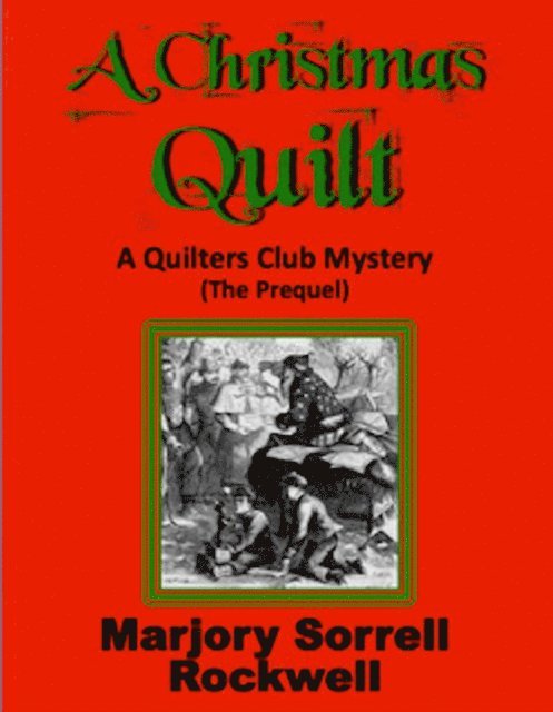 Marjory Sorrell Rockwell - Christmas Quilt: The Prequel, E-bok