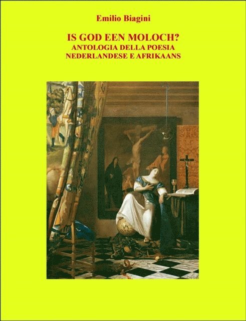 Emilio Biagini - Is God Een Moloch? Antologia della poesia nederlandese e afrikaans, E-bok