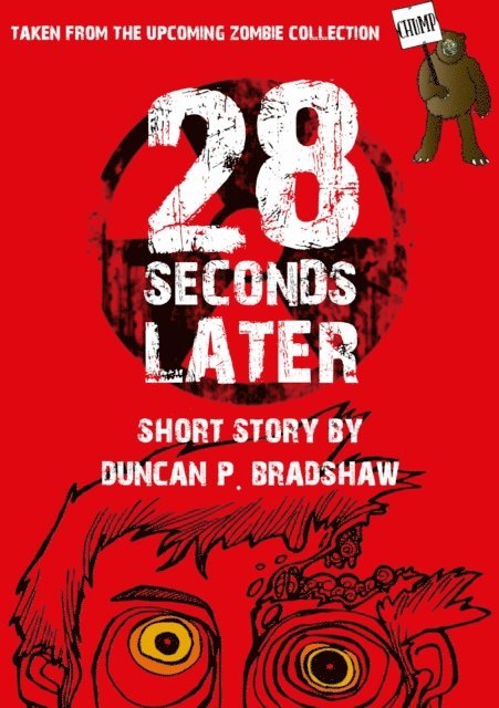 Duncan P. Bradshaw - 28 Seconds Later, E-bok