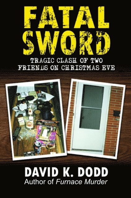 David K. Dodd - Fatal Sword: Tragic Clash of Two Friends on Christmas Eve, E-bok. Tillgänglighet: Lägg i varukorg