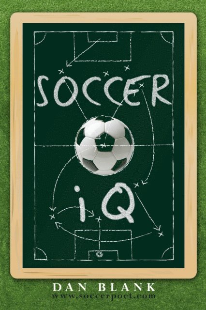 Dan Blank - Soccer iQ Vol. 1 - Things That Smart Players Do, E-bok