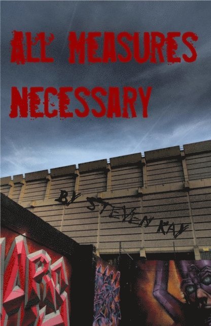 Steven Kay - All Measures Necessary, E-bok