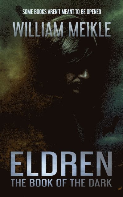 William Meikle - Eldren- The Book of the Dark, E-bok