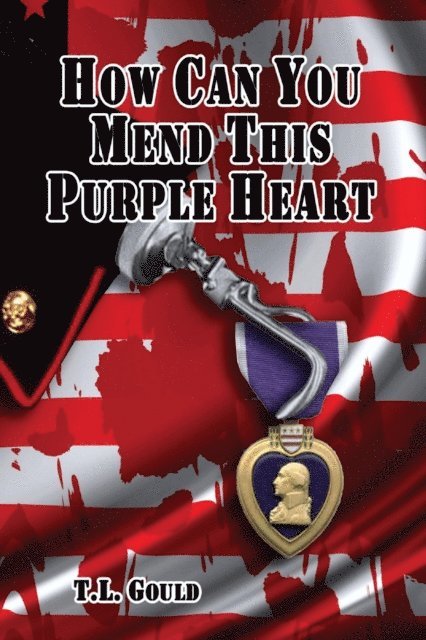 Terry L. Gould - How Can You Mend This Puprle Heart, E-bok