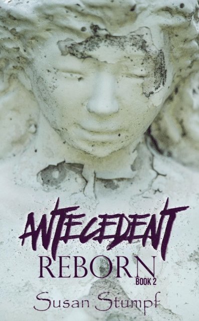 Susan Stumpf - Antecedent: Reborn, E-bok