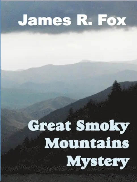 James R. Fox - Great Smoky Mountains Mystery, E-bok. Tillgänglighet: Lägg i varukorg