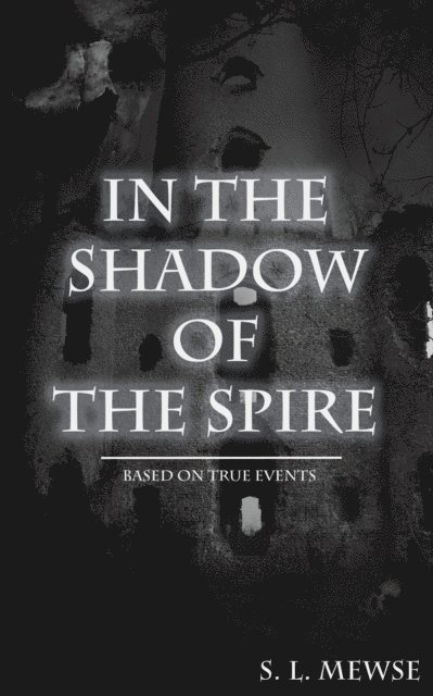 S. L. Mewse - In the Shadow of the Spire, E-bok