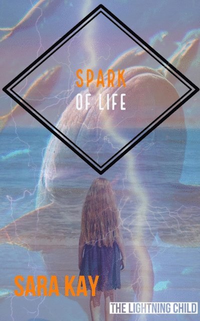 Sara Kay - Spark of Life, E-bok
