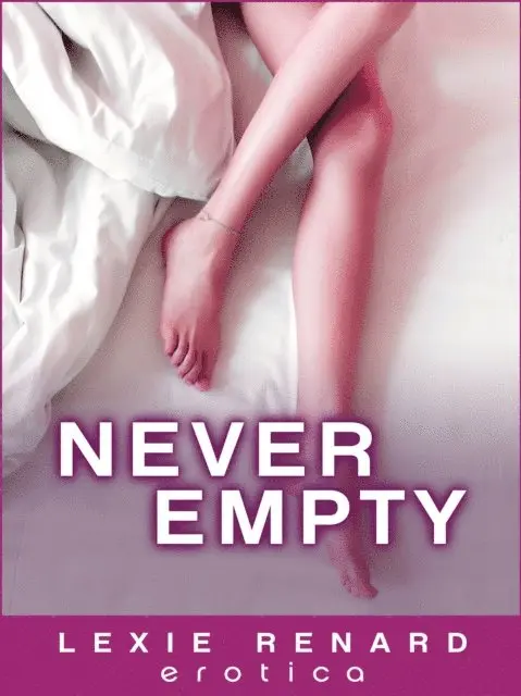 Lexie Renard - Never Empty, E-bok. Tillgänglighet: Lägg i varukorg