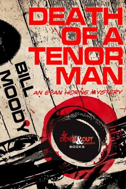 Bill Moody - Death of a Tenor Man: An Evan Horne Mystery, E-bok