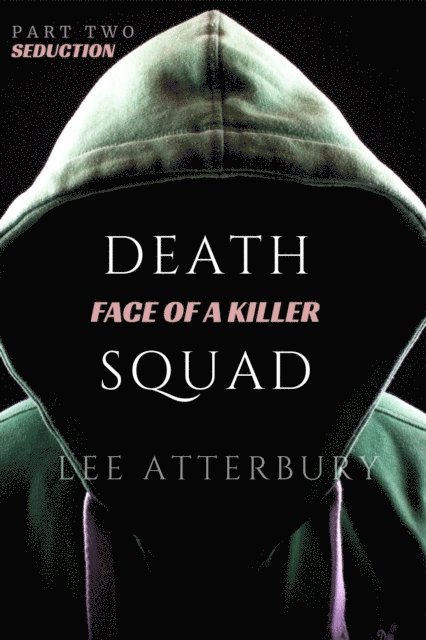 Lee Atterbury - Death Squad: Part Two - Seduction, E-bok. Tillgänglighet: Lägg i varukorg