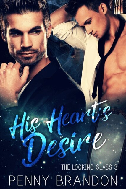 Penny Brandon - His Heart's Desire (The Looking Glass 3), E-bok