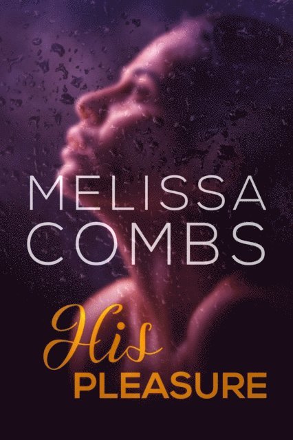 Melissa Combs - His Pleasure, E-bok