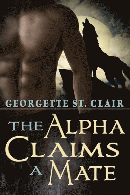 Georgette St. Clair - Alpha claims a Mate, E-bok. Tillgänglighet: Lägg i varukorg
