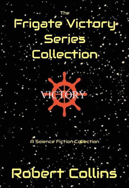 Robert L. Collins - Frigate Victory Series Collection, E-bok