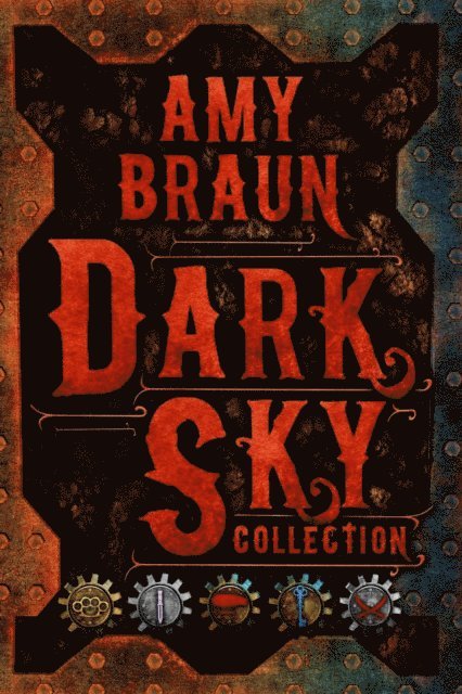 Amy Braun - Dark Sky Collection, E-bok