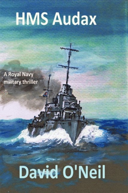 David O'Neil - HMS Audax, E-bok