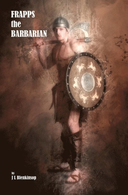 J L Blenkinsop - Frapps The Barbarian, E-bok