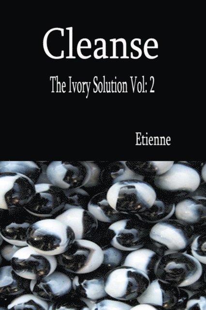 Etienne - Cleanse (The Ivory Solution, Vol 2), E-bok