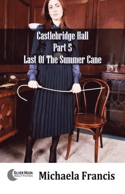 Michaela Francis - Last Of The Summer Cane (Castlebridge Hall Part 5), E-bok. Tillgänglighet: Lägg i varukorg