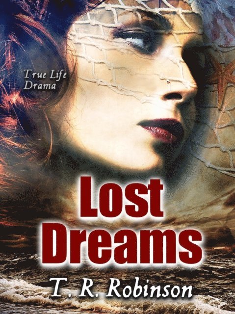 T. R. Robinson - Lost Dreams, E-bok