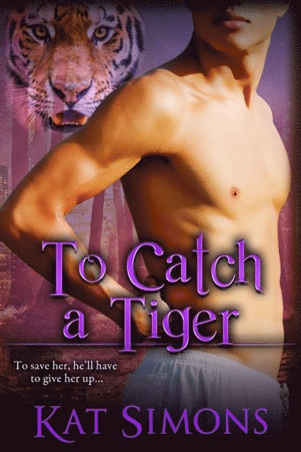 Kat Simons - To Catch A Tiger, E-bok