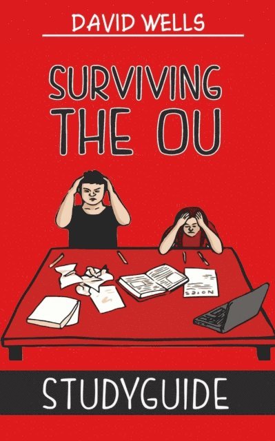 David Wells - Surviving the OU: Open University Study Guide, E-bok