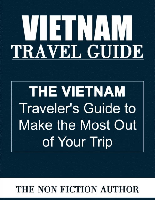 The Non Fiction Author - Vietnam Travel Guide, E-bok. Tillgänglighet: Lägg i varukorg