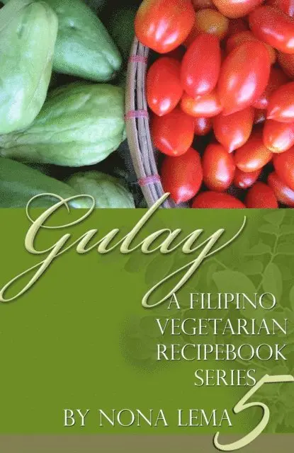 Nona Lema - Gulay Book 5, a Filipino Vegetarian Recipebook Series, E-bok. Tillgänglighet: Lägg i varukorg