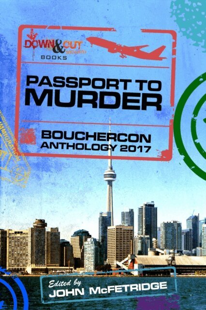 John McFetridge - Passport to Murder: Bouchercon Anthology 2017, E-bok
