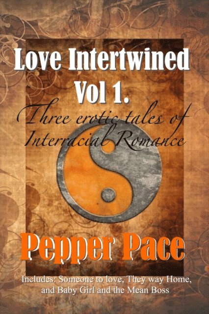 Pepper Pace - Love Intertwined Volume 1, E-bok. Tillgänglighet: Lägg i varukorg