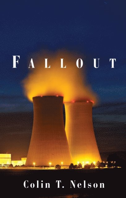 Colin T Nelson - Fallout, E-bok