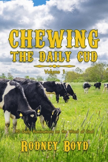 Rodney Boyd - Chewing the Daily Cud, Volume 1, E-bok