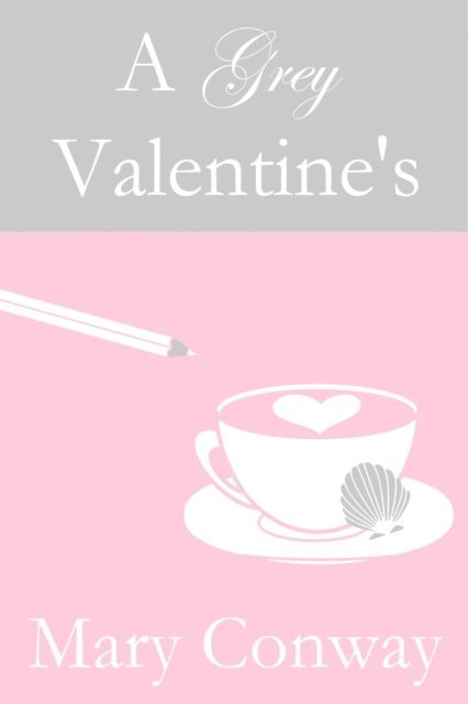 Mary Conway - Grey Valentine's, E-bok