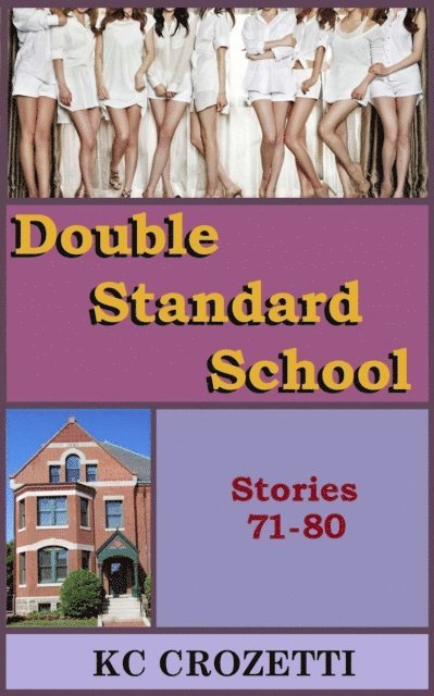 KC Crozetti - Double Standard School: Stories 71-80, E-bok. Tillgänglighet: Lägg i varukorg