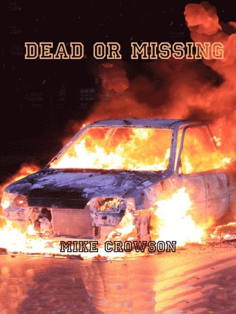 Mike Crowson - Dead or Missing, E-bok