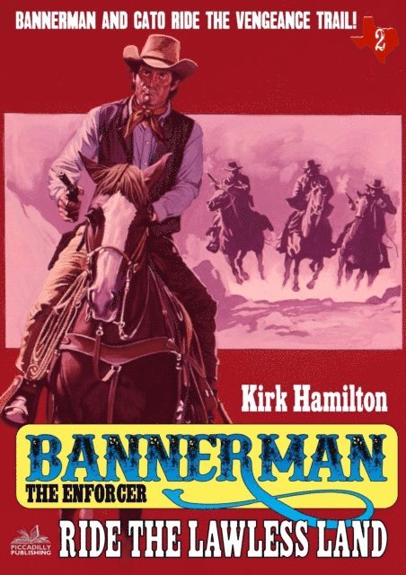 Kirk Hamilton - Bannerman the Enforcer 2: Ride the Lawless Land, E-bok